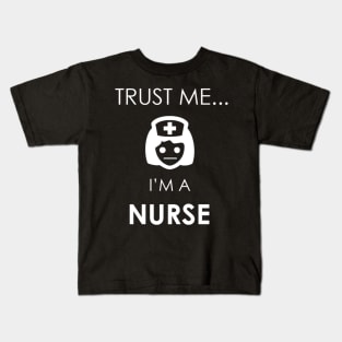 Trust Me i'm a Nurse Kids T-Shirt